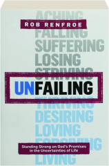 UNFAILING: Standing Strong on God's Promises in the Uncertainties of Life