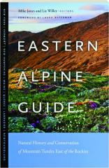 EASTERN ALPINE GUIDE: Natural History and Conservation of Mountain Tundra East of the Rockies