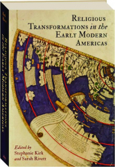 RELIGIOUS TRANSFORMATIONS IN THE EARLY MODERN AMERICAS