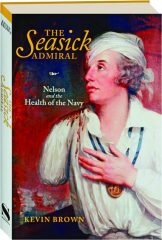 THE SEASICK ADMIRAL: Nelson and the Health of the Navy