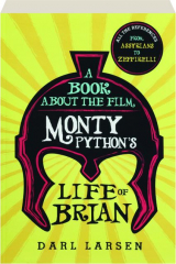 A BOOK ABOUT THE FILM MONTY PYTHON'S LIFE OF BRIAN