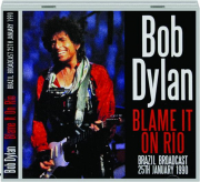 BOB DYLAN: Blame It on Rio