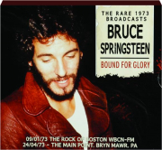 BRUCE SPRINGSTEEN: Bound for Glory