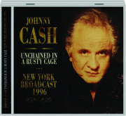 JOHNNY CASH: Unchained in a Rusty Cage