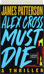 ALEX CROSS MUST DIE