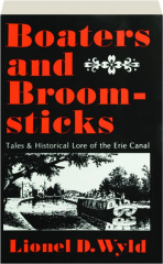 BOATERS AND BROOMSTICKS: Tales & Historical Lore of the Erie Canal