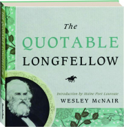 THE QUOTABLE LONGFELLOW