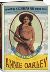 THE TRIALS OF ANNIE OAKLEY