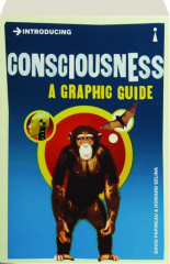 INTRODUCING CONSCIOUSNESS: A Graphic Guide