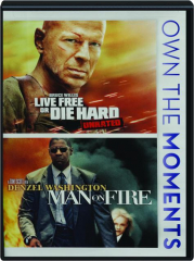 LIVE FREE OR DIE HARD / MAN ON FIRE