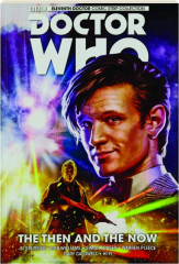 DOCTOR WHO--THE ELEVENTH DOCTOR, VOL. 4: The Then and the Now