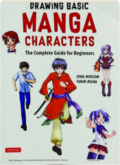 DRAWING BASIC MANGA CHARACTERS: The Complete Guide for Beginners