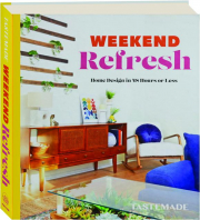 WEEKEND REFRESH: Home Design in 48 Hours or Less