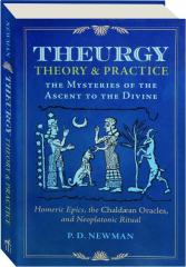 THEURGY: Theory & Practice