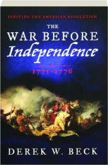 THE WAR BEFORE INDEPENDENCE, 1775-1776