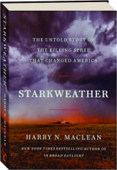STARKWEATHER: The Untold Story of the Killing Spree That Changed America