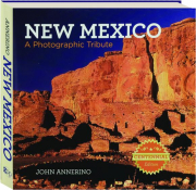 NEW MEXICO--A PHOTOGRAPHIC TRIBUTE: Centennial Edition