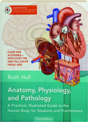 ANATOMY, PHYSIOLOGY, AND PATHOLOGY, THIRD EDITION