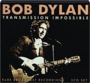 BOB DYLAN: Transmission Impossible