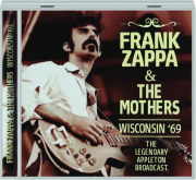 FRANK ZAPPA & THE MOTHERS: Wisconsin '69