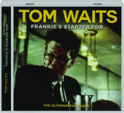 TOM WAITS: Frankie's Starter For