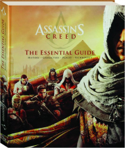ASSASSIN'S CREED: The Essential Guide
