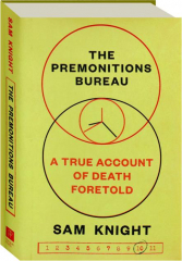 THE PREMONITIONS BUREAU: A True Account of Death Foretold