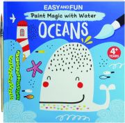 OCEANS: Easy and Fun Paint Magic with Water