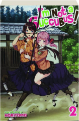 I'M NOT A SUCCUBUS! VOLUME 2