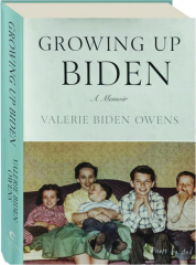 GROWING UP BIDEN: A Memoir
