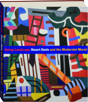 SWING LANDSCAPE: Stuart Davis and the Modernist Mural