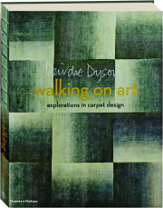 WALKING ON ART: Explorations in Carpet Design