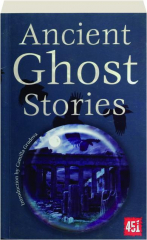 ANCIENT GHOST STORIES