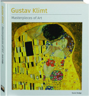 GUSTAV KLIMT: Masterpieces of Art