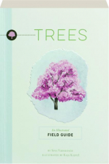 TREES: An Illustrated Field Guide