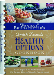 AMISH FRIENDS HEALTHY OPTIONS COOKBOOK