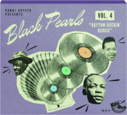 BLACK PEARLS, VOL. 4: Rhythm Rockin' Boogie