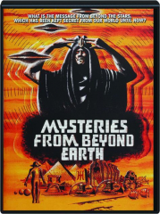 MYSTERIES FROM BEYOND EARTH