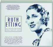 RUTH ETTING: All the Hits and More 1926-37