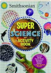SMITHSONIAN SUPER SCIENCE ACTIVITY BOOK