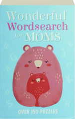 WONDERFUL WORDSEARCH FOR MOMS: Over 150 Puzzles
