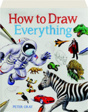 HOW TO DRAW EVERYTHING