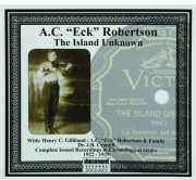 A.C. "ECK" ROBERTSON: The Island Unknown