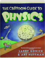 THE CARTOON GUIDE TO PHYSICS