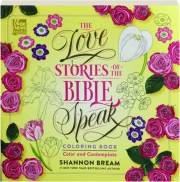 THE LOVE STORIES OF THE BIBLE SPEAK COLORING BOOK