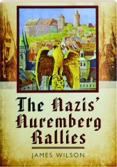THE NAZIS' NUREMBERG RALLIES