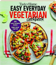 TASTE OF HOME EASY EVERYDAY VEGETARIAN COOKBOOK