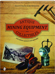 ANTIQUE MINING EQUIPMENT AND COLLECTIBLES, 2ND EDITION