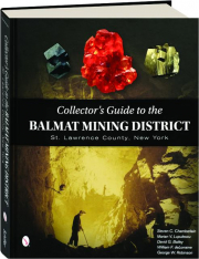 COLLECTOR'S GUIDE TO THE BALMAT MINING DISTRICT: St. Lawrence County, New York