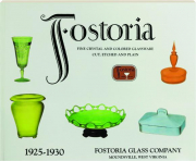FOSTORIA: Fine Crystal and Colored Glassware Cut, Etched and Plain